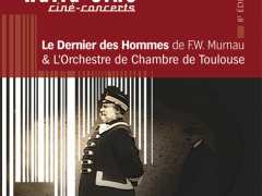 foto di Ciné Concert Le Dernier des Hommes de FW Murnau  & L'Orchestre de Chambre de Toulouse